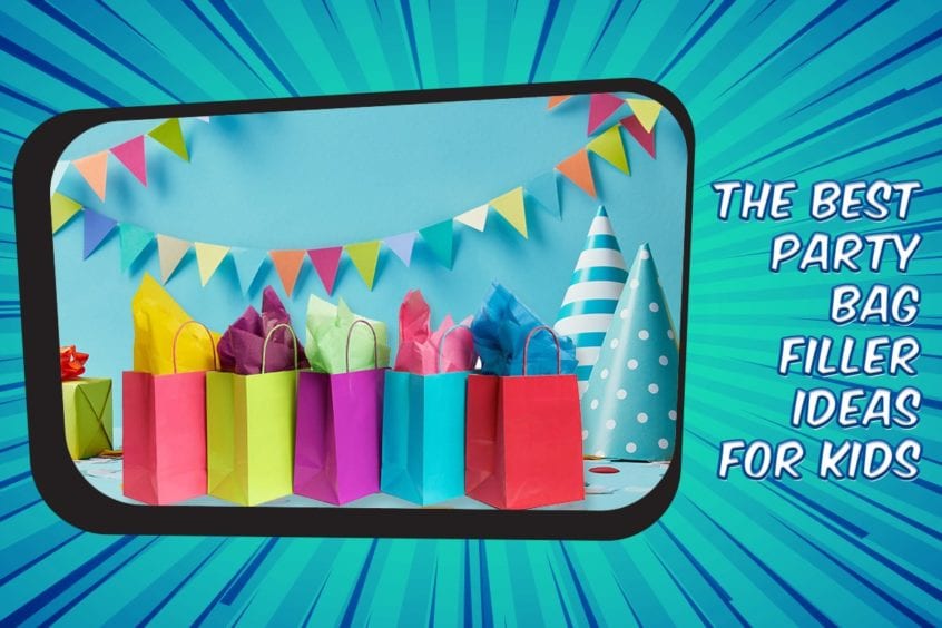 The Best Party Bag Filler Ideas For Kids